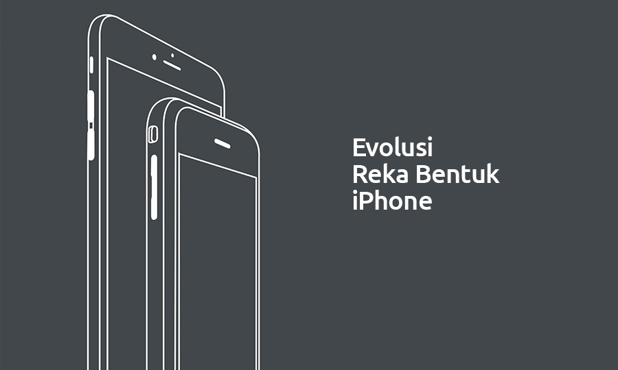 Lihat Bagaimana Evolusi Reka Bentuk iPhone Sejak Mula Diperkenalkan