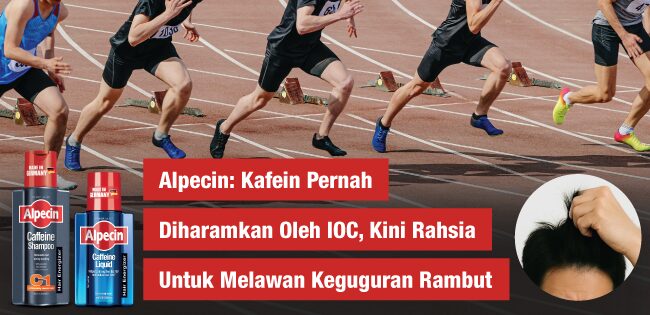 Alpecin: Kafein Pernah Diharamkan Oleh IOC, Kini Rahsia Untuk Melawan Keguguran Rambut